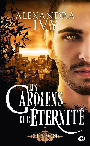 Alexandra Ivy – Les Gardiens de l'éternité, Tome 13 : Chiron